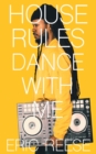 House Rules : Dance with Me - Book