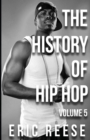 The History of Hip Hop : Volume 5 - Book