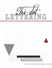 Tri-Dot Lettering : Triangle-Dot Grid Notebook - Book