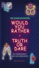 Would You Rather + Truth Or Dare - Couples Edition - Book