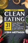 Clean Eating (4th Edition) : 31-Day Clean Eating Meal Plan to Lose Weight & Get Healthy! - Book