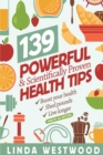 Health (4th Edition) : 139 POWERFUL & Scientifically PROVEN Health Tips to Boost Your Health, Shed Pounds & Live Longer! - Book