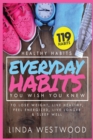 Healthy Habits Vol 3 : 119 Everyday Habits You WISH You KNEW to Lose Weight, Live Healthy, Feel Energized, Live Longer & Sleep Well! - Book