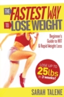 The Fastest Way to Lose Weight : A Beginner's Guide to HIIT For Faster Weight Loss - Book