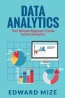 Data Analytics : The Ultimate Beginner's Guide to Data Analytics - Book