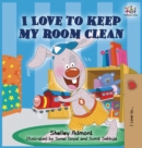 I Love to Keep My Room Clean : Children's Bedtime Story - Book