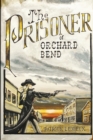 The Prisoner Of Orchard Bend - Book