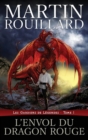 L'Envol du dragon rouge : Les Gardiens de Legendes, tome 1 - Book