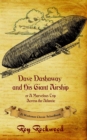 Dave Dashaway and His Giant Airship : A Workman Classic Schoolbook - Book