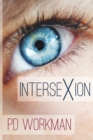 Intersexion : A gritty contemporary YA stand-alone from P.D. Workman - Book