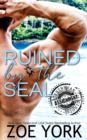 Ruined by the SEAL - Book