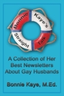 Bonnie Kaye's Straight Talk : A Collection of Her Best Newsletters About Gay Husbands - Book