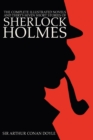 The Complete Illustrated Novels and Thirty-Seven Short Stories of Sherlock Holmes : A Study in Scarlet, The Sign of the Four, Hound of the Baskervilles, Valley of Fear, The Adventures, Memoirs & Retur - Book