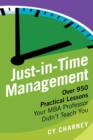 Just-in-Time Management : Over 950 Practical Lessons Your MBA Professor Didn't Teach You - Book