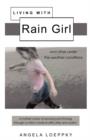 Living with Rain Girl : And Other Under the Weather Conditions - Book