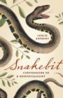Snakebit : Confessions of a Herpetologist - eBook