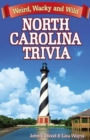 North Carolina Trivia : Weird, Wacky and Wild - Book