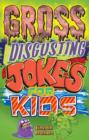 Gross and Disgusting Jokes for Kids - Book