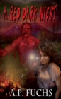 Red Dark Night: A Novel of Blood, Gore and Terror - eBook