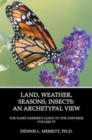 Land, Weather, Seasons, Insects : An Archetypal View - Book