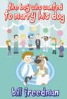 Boy Who Wanted to Marry His Dog - Book