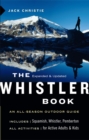 The Whistler Book : An All-Season Outdoor Guide - eBook