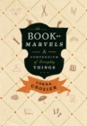The Book of Marvels : A Compendium of Everyday Things - Book