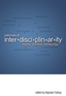 Valences of Interdisciplinarity : Theory, Practice, Pedagogy - Book