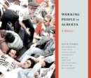 Working People in Alberta : A History - Book