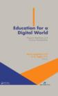 Education for a Digital World : Present Realities and Future Possibilities - Book