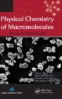 Physical Chemistry of Macromolecules : Macro to Nanoscales - Book