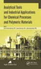 Analytical Tools and Industrial Applications for Chemical Processes and Polymeric Materials - Book
