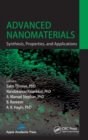Advanced Nanomaterials : Synthesis, Properties, and Applications - Book