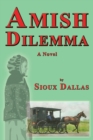Amish Dilemma : A Novel - Book