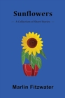 Sunflowers : A Collection of Short Stories - Book