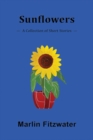 Sunflowers: A Collection of Short Stories : A Collection of Short Stories - eBook