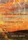 The Other Side of Resaon : A Journal on Ptsd - Book
