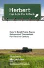 Herbert Has Lots for a Buck : How 12 Small Prairie Towns Reinvented Themselves for the 21st Century - Book