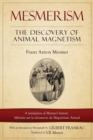 Mesmerism : The Discovery of Animal Magnetism: English Translation of Mesmer's historic M?moire sur la d?couverte du Magn?tisme Animal - Book