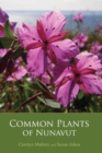 Common Plants of Nunavut - Book