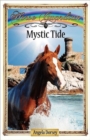 Mystic Tide : Sometimes Horses Need a Little Magic - Book