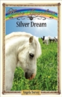 Silver Dream : Sometimes Horses Need a Little Magic - Book