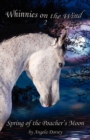 Spring of the Poacher's Moon : A Wilderness Horse Adventure - Book