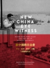 New China Eyewitness : Roger Duff, Rewi Alley and the art of museum diplomacy - Book