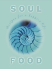Soul Food : Recipes For a Happier Life - eBook
