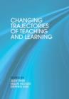 Changing Trajectories of Teaching and Learning - Book