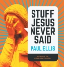 Stuff Jesus Never Said - Book