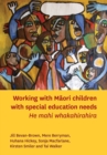 Working with Maori Children with Special Education Needs : He Mahi Whakahirahira - Book