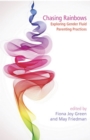 Chasing Rainbows : Exploring Gender Fluid Parenting Practices - Book