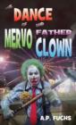 The Dance of Mervo and Father Clown : A Clown Horror Novelette - Book